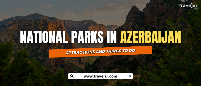 National Parks In Azerbaijan