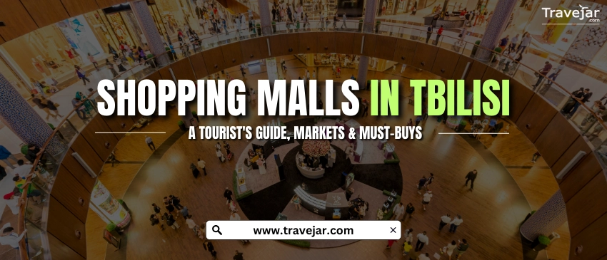 Tbilisi Shopping Malls in 2025