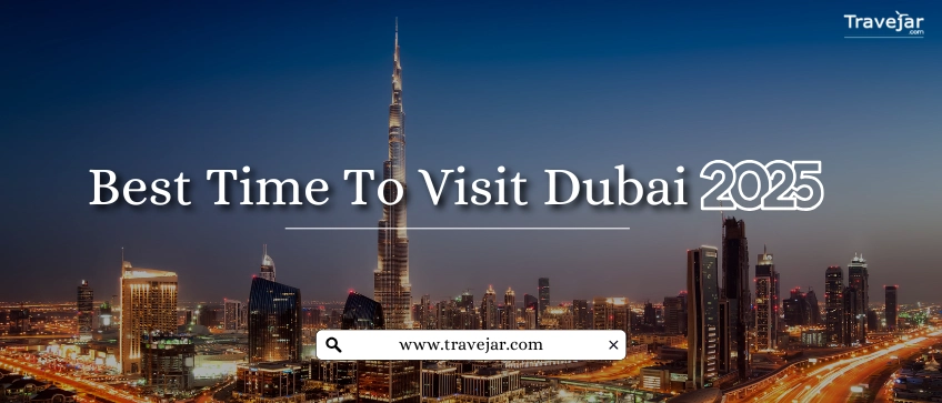Best Time to Visit Dubai