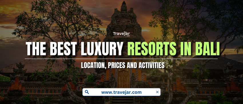 Best 8 Luxury Resorts In Bali